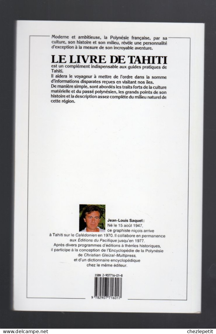 LE LIVRE DE TAHITI Te Fenua JEAN LOUIS SAQUET 2007 - Outre-Mer