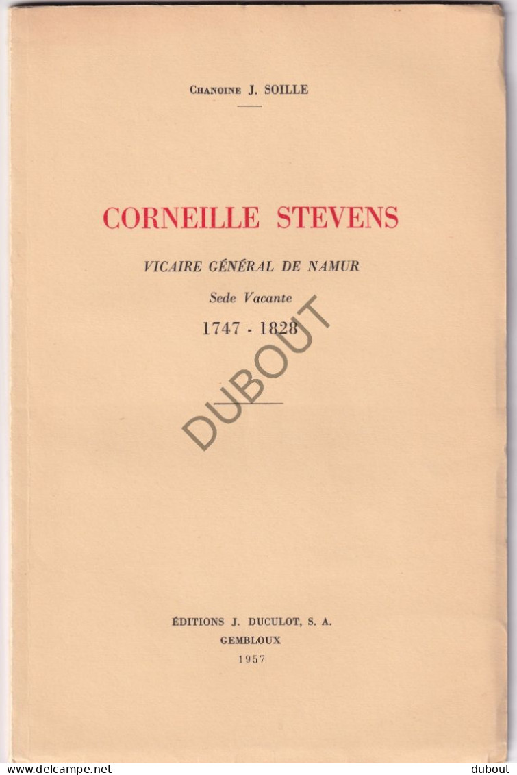 Namur: Corneille Stevens; Vicaire Général 1747-1828 - J. Soille 1957 (V3047) - 1901-1940