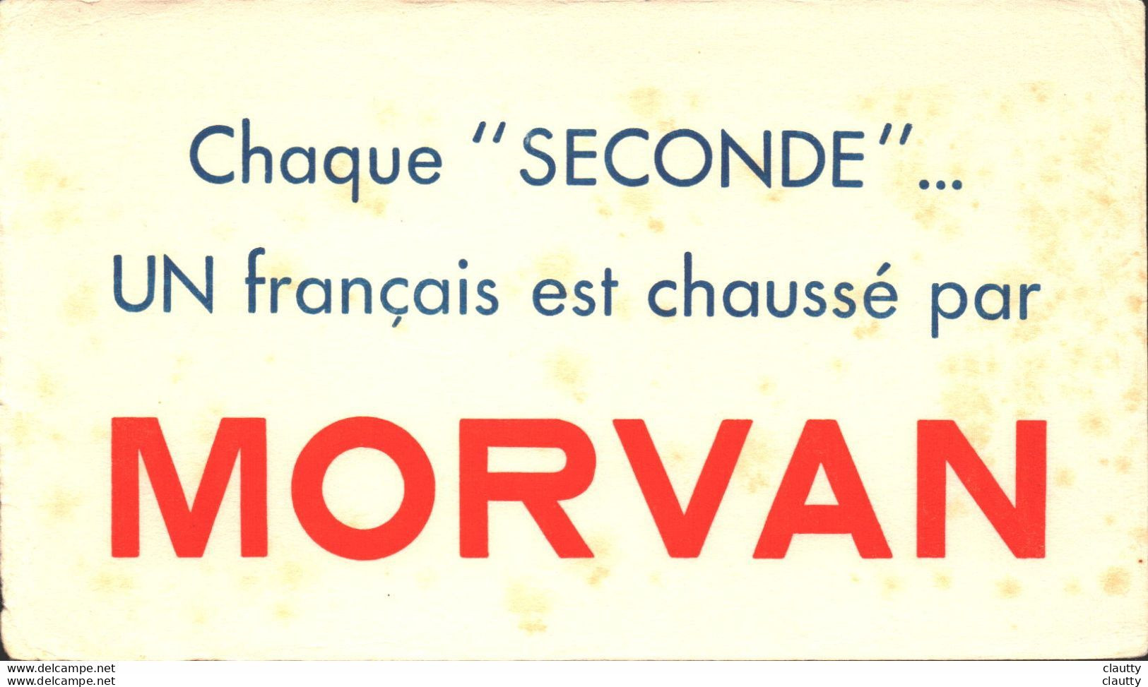 Buvard Morvan , Chaque Seconde Un Français Est Chaussé Par Morvan - Textile & Clothing