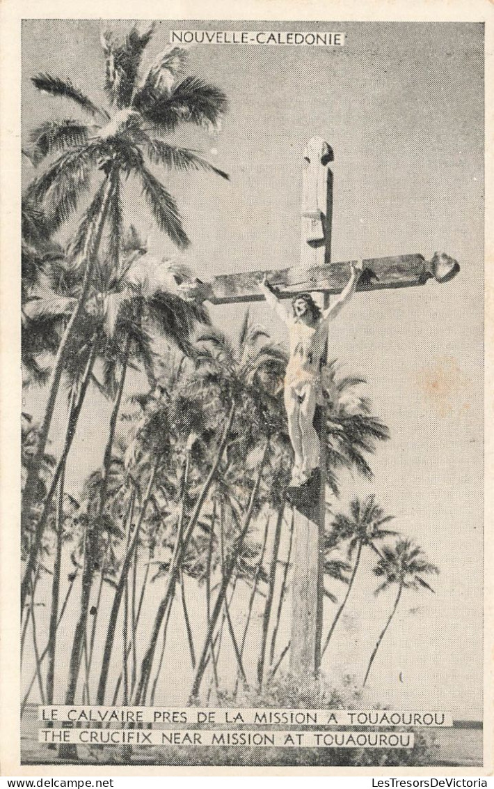 FRANCE - Nouvelle Calédonie - Le Calvaire Près De La Mission à Touaourou - Statue - Jésus Christ- Carte Postale Ancienne - Nouvelle Calédonie