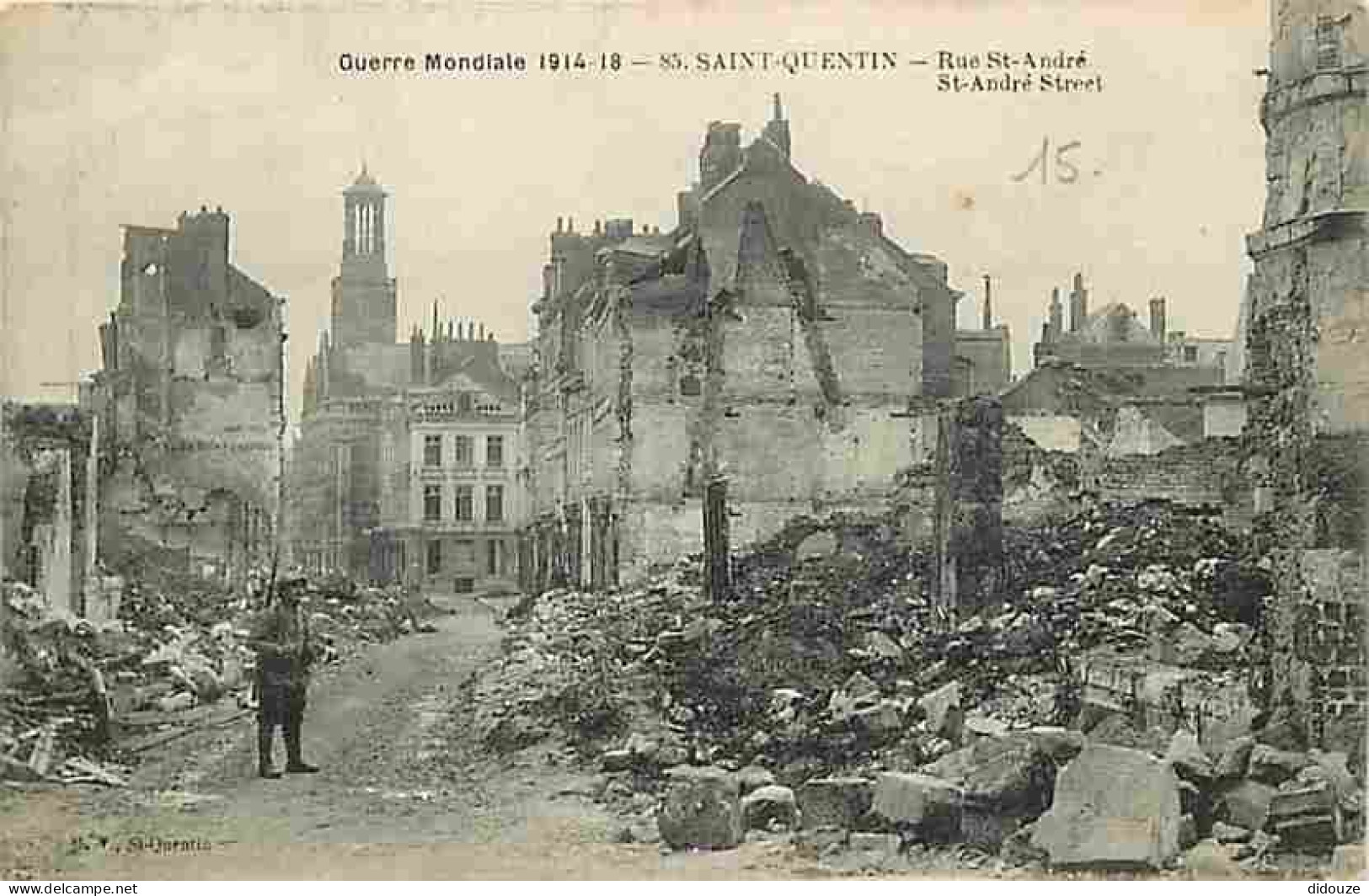 02 - Saint Quentin - Rue Saint André - Animée - Soldat - Ruines - CPA - Voir Scans Recto-Verso - Saint Quentin