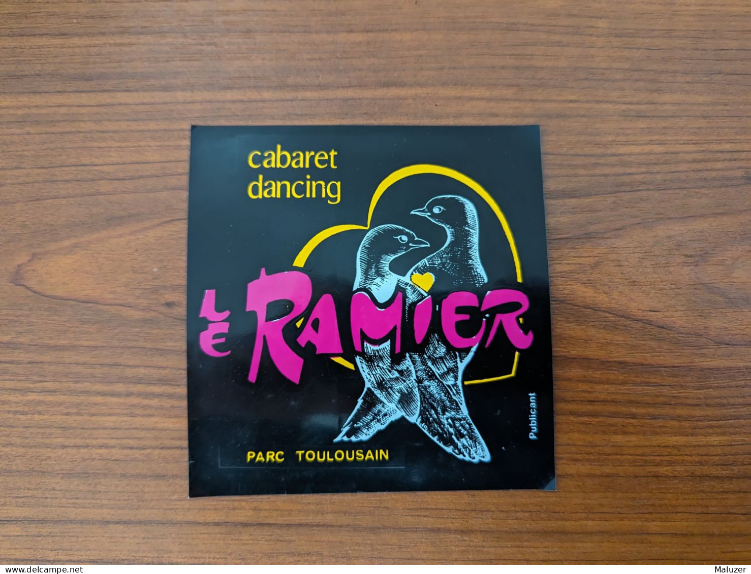 AUTOCOLLANT CABARET DANCING LE RAMIER – PARC TOULOUSAIN – TOULOUSE 31 HAUTE-GARONNE – DISCOTHÈQUE – PIGEON - Pegatinas