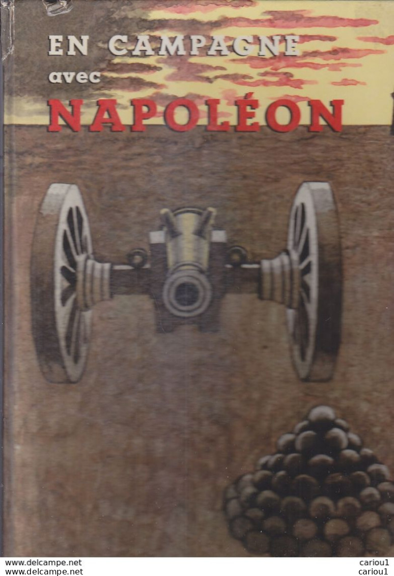 C1 General MARBOT En CAMPAGNE AVEC NAPOLEON Illustre Georges ROHNER Grand Format - French