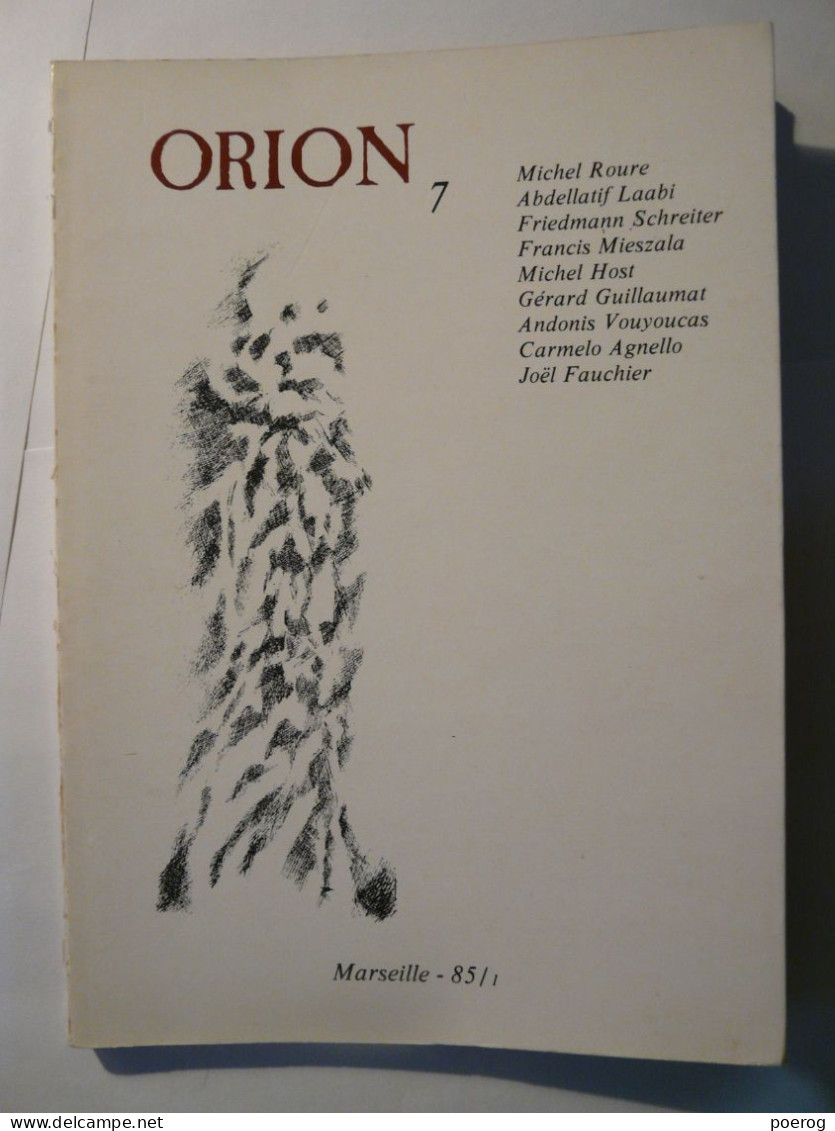 ORION  - #7 - 1985 - MICHEL ROURE - ABDELLATIF LAABI - FRIEDMANN SCHREITER - MICHEL HOST - FRANCIS MIESZALA - MARSEILLE - Auteurs Français