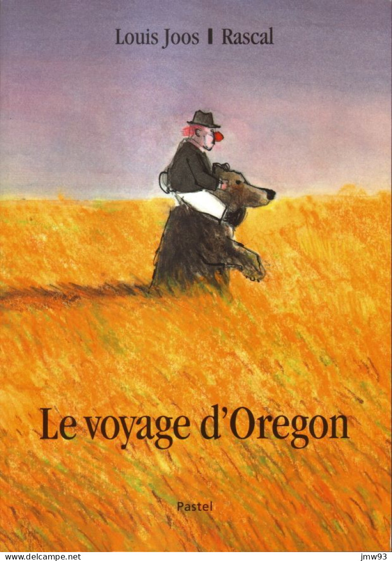 Voyage D'Oregon (Le) - Avr-17 - Rascal - Louis Joos - Ecole Des Loisirs - Altri & Non Classificati