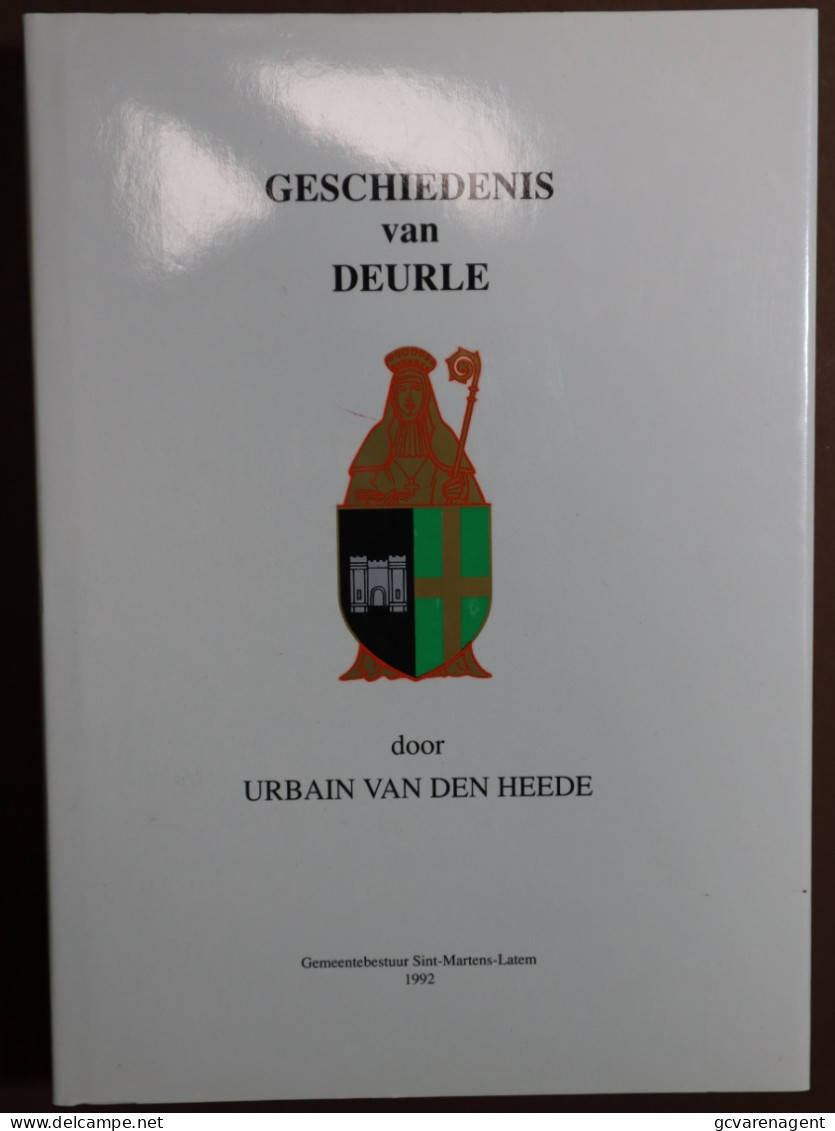 GESCHIEDENIS VAN DEURLE  URBAIN VAN DEN HEEDE  1992 - MOOIE STAAT - 374 BLZ - 5 X18 X 3.5 CM  ZIE AFBEELDINGEN - Sint-Martens-Latem