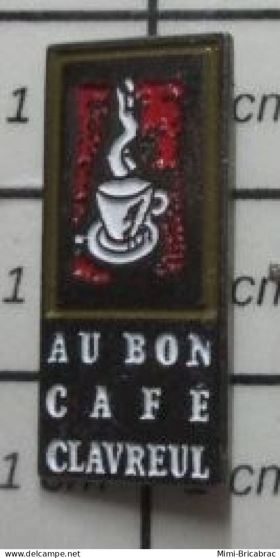 414A Pin's Pins / Beau Et Rare : BOISSONS / AU BON CAFE CLAVREUL - Dranken