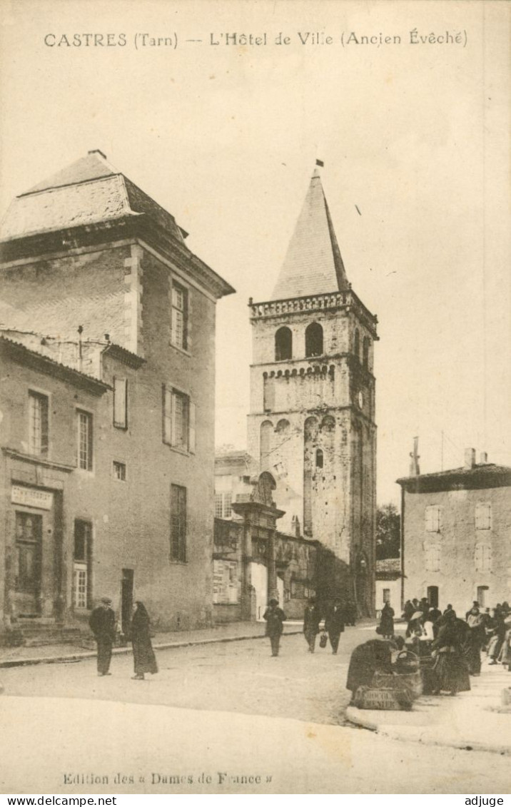 CPA-CASTRES - L'Hôtel De Ville - Ancien Evêché - Marché - Edition Des Dames De France **2 Scans - Castres