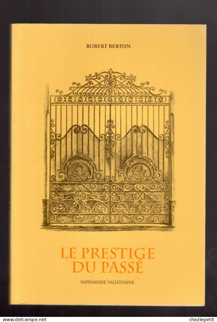 LE PRESTIGE DU PASSE ROBERT BERTON 2002 Val D'Aoste - Historia