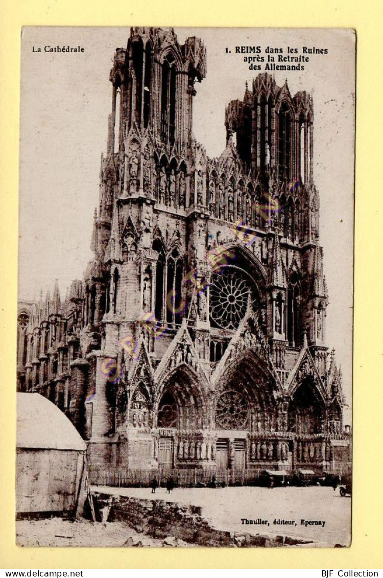 51. REIMS - La Cathédrale - Dans Les Ruines Après La Retraite Des Allemands (voir Scan Recto/verso) - Reims