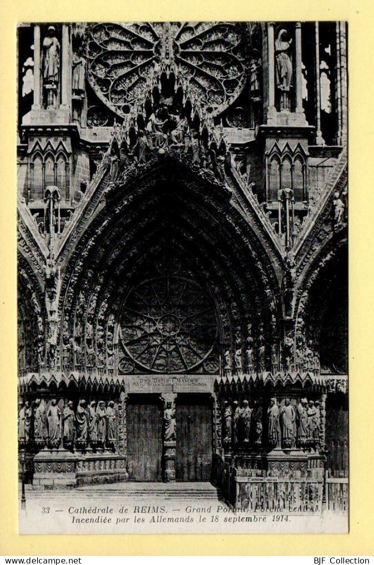 51. Cathédrale De REIMS – Grand Portail / Porche Central Incendié Le 18 Septembre 1914 - Reims