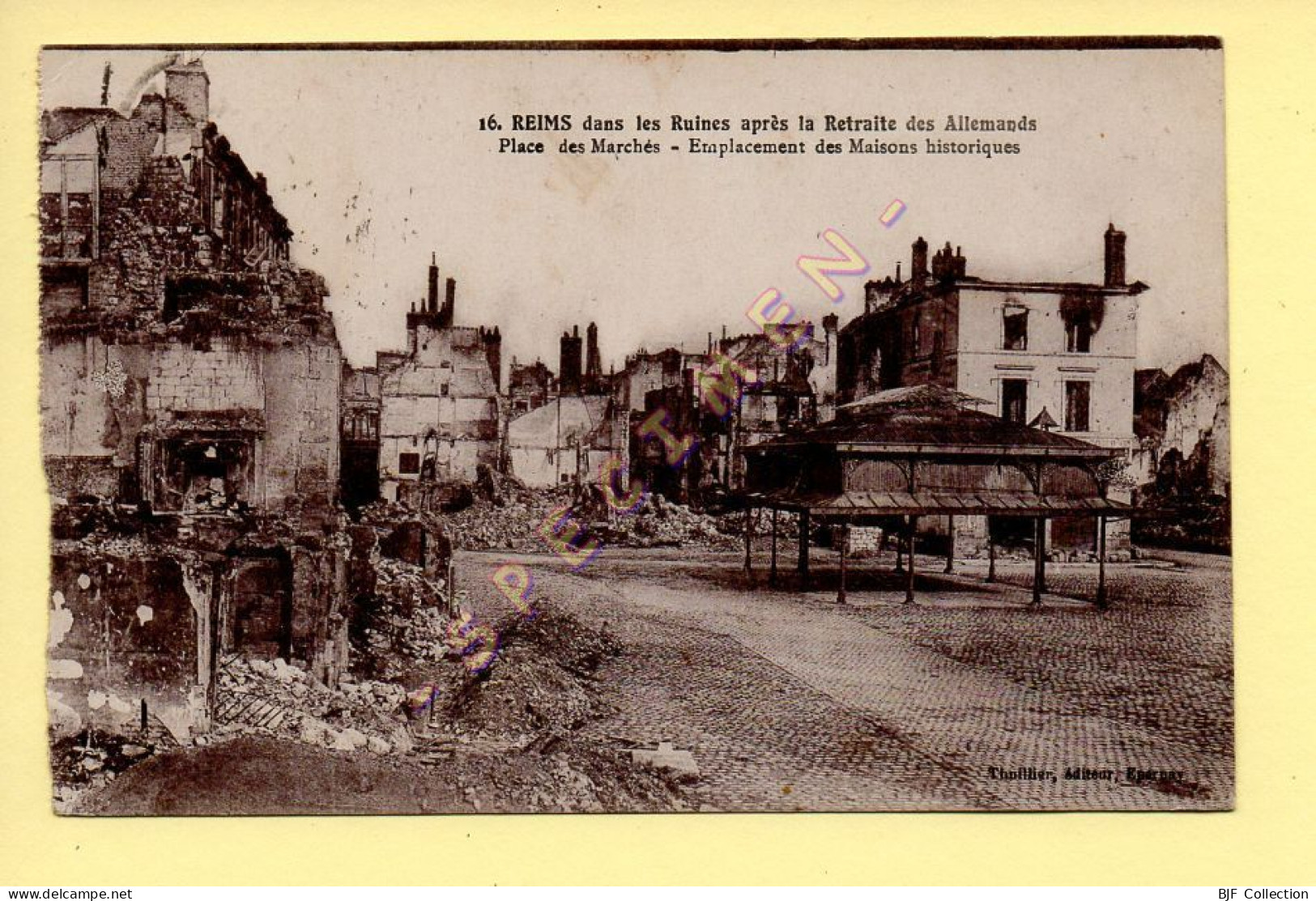 51. REIMS - Dans Les Ruines Après La Retraite Des Allemands – Place Des Marchés (voir Scan Recto/verso) - Reims