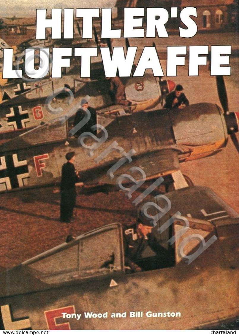 WWII - Wood Gunston - Hitler's Luftwaffe -  Ed. 1997 - Autres & Non Classés