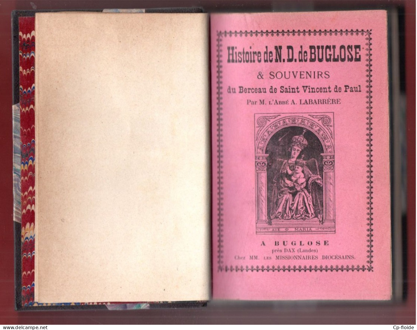 LIVRE . LANDES . " HISTOIRE DE NOTRE-DAME DE BUGLOSE " . ABBÉ LABARRÈRE - Réf. N°304L - - Aquitaine