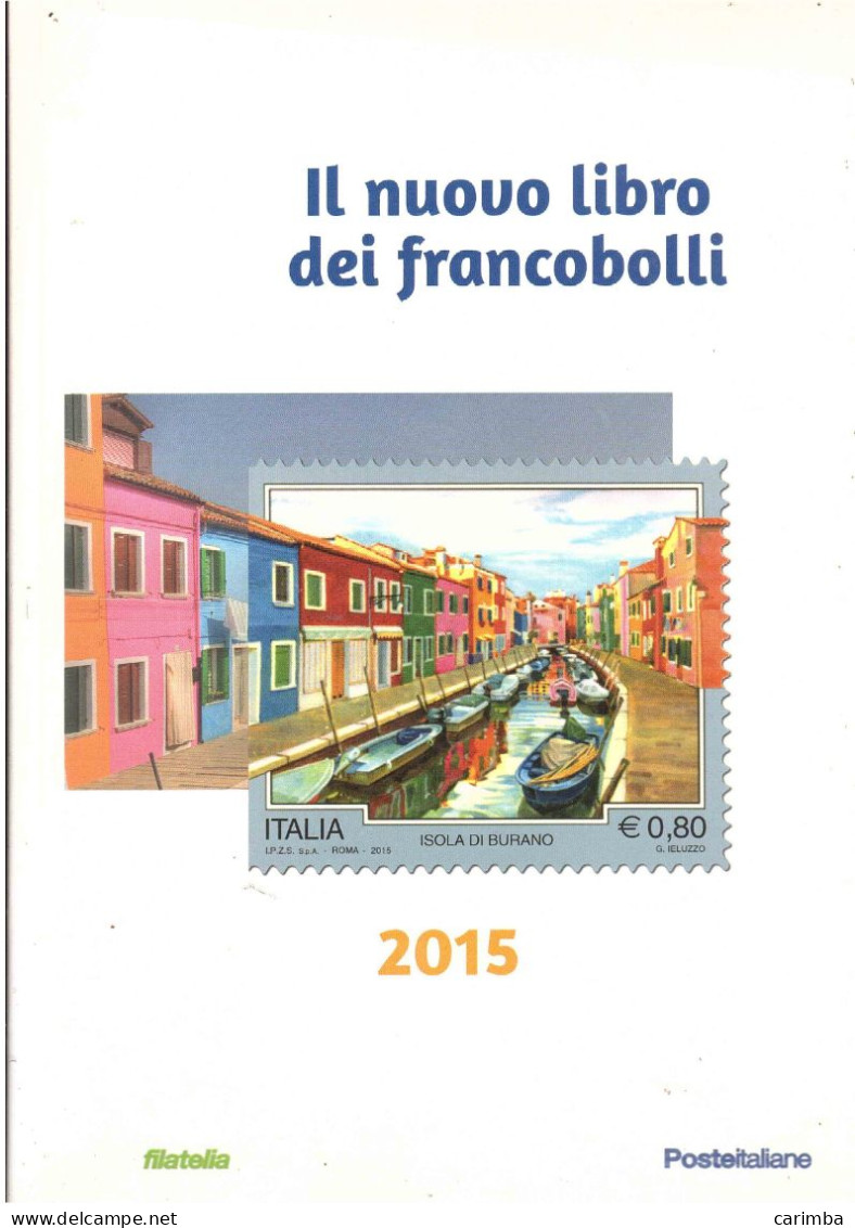 IL NUOVO LIBRO FRANCOBOLLI ITALIA 2015 - Lotti E Collezioni