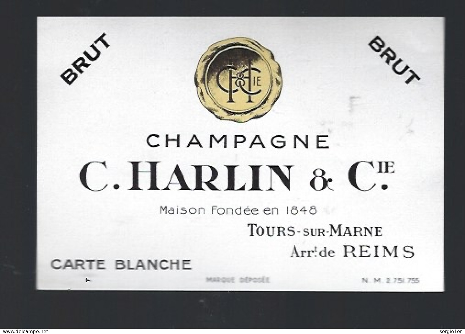 Rare Etiquette Champagne Brut Carte Blanche  C Harlin & Cie Tours Sur Marne Marne 51 Avec Sa Collerette - Champagne