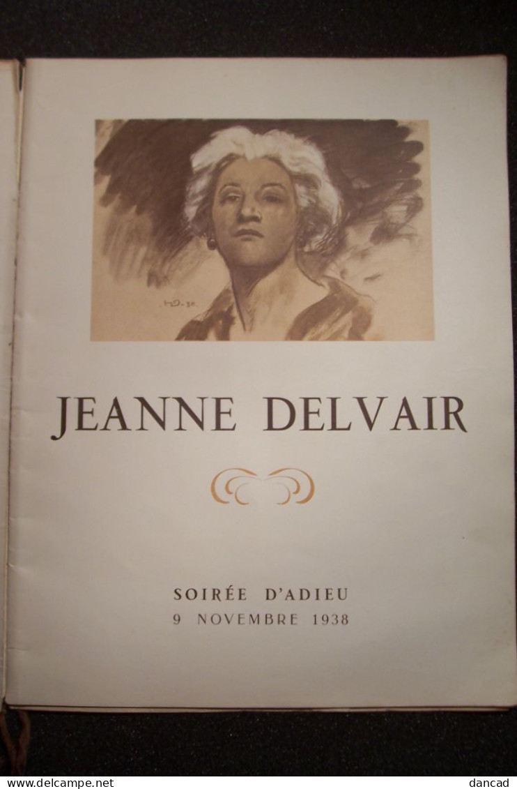 JEANNE  DELVAIR   -PROGRAMME - Soirée D'Adieu " 9 Novembre 1938 " - Comédie  Française -exemplaire  N° 749 ( Dédicacé ) - Arte