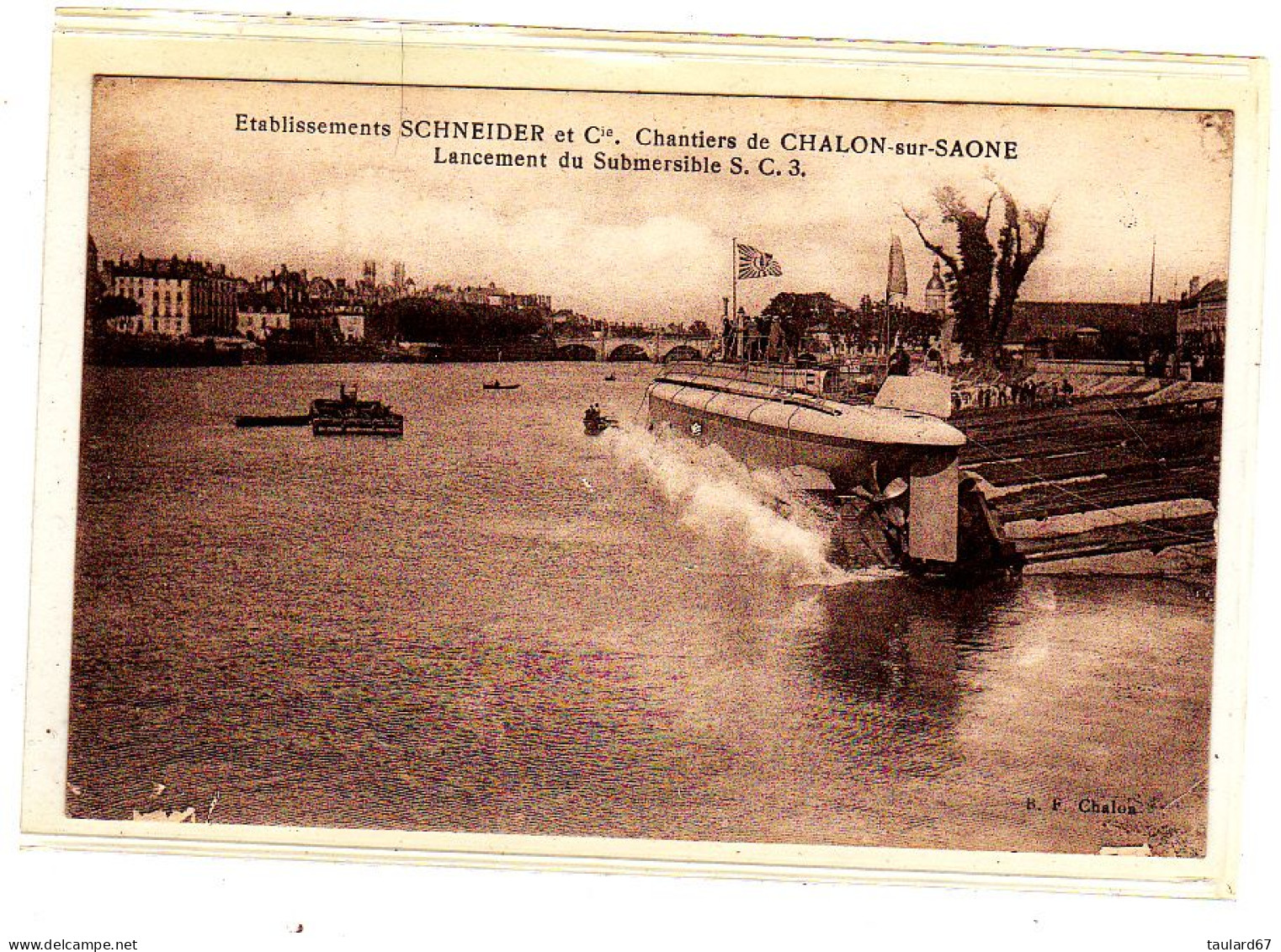 Chalon Sur Saône Etablissements Schneider Et Cie Chantiers. Lancement Du Submersible S.C.3 - Chalon Sur Saone