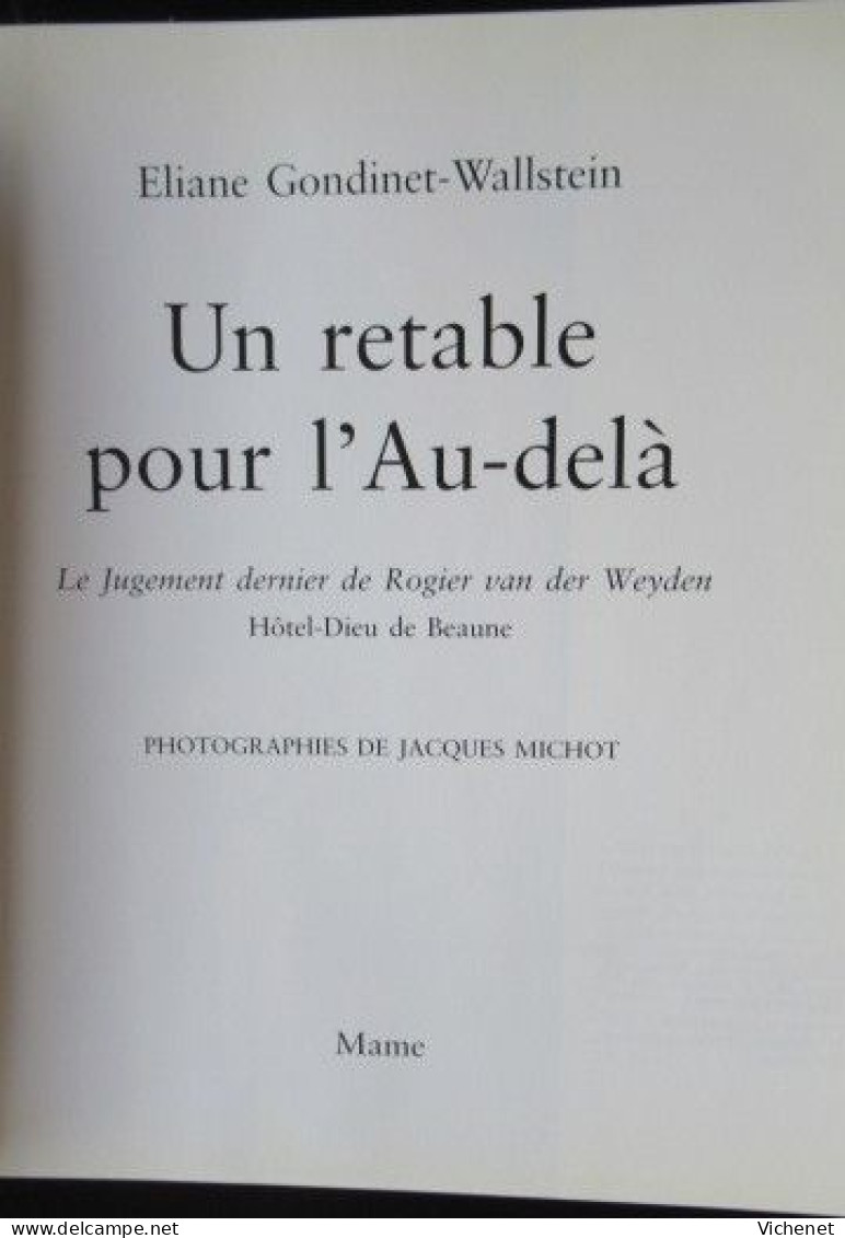 E. Gondinet-Wallstein - Un Retable Pour L'au-delà : Le Jugement Drnier De Rogier Van Der Weyden  (Hôtel-Dieu De Beaune) - Art