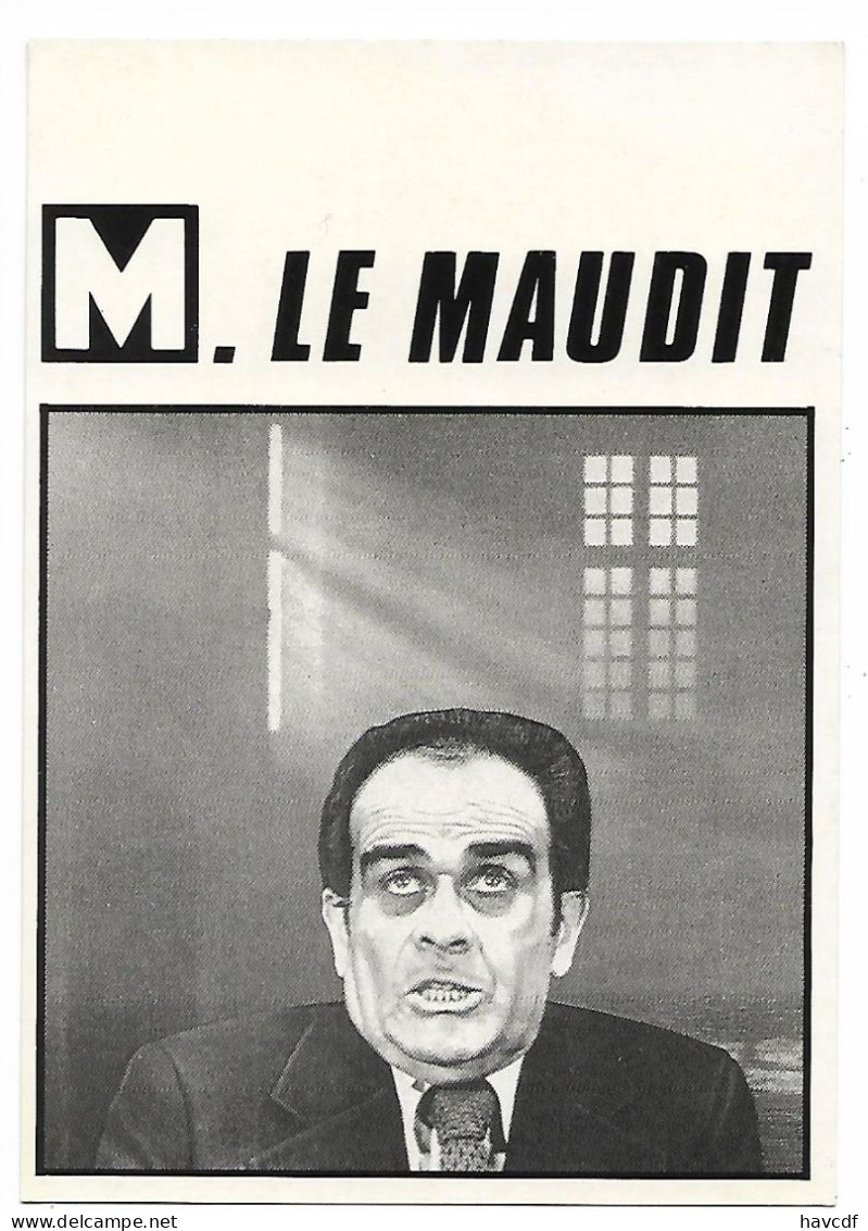CPM - édit. HUMOUR A LA CARTE - P-430 - M. LE MAUDIT - CAMPAGNE PRESIDENTIELLE - 1988 - Sátiras
