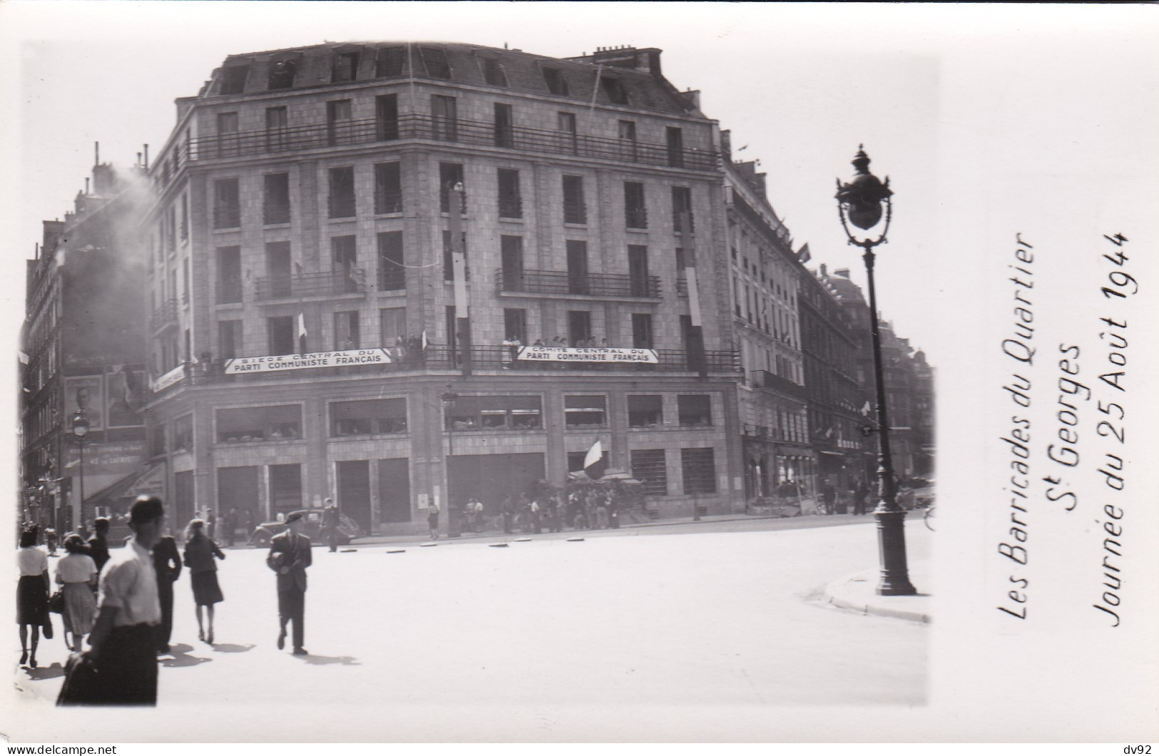 PARIS LIBERATION LES BARRICADES DU QUARTIER SAINT GEORGES JOURNEE DU 25 AOUT 1944 BATIMENT DU PARTI COMMUNISTE - Arrondissement: 09