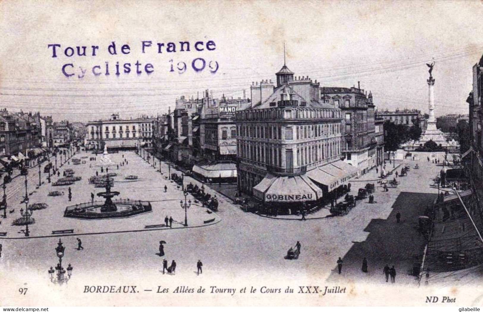 33 - BORDEAUX - Les Allées De Tourny Et Le Cours Du XXX Juillet - Tour De France 1909 - Bordeaux