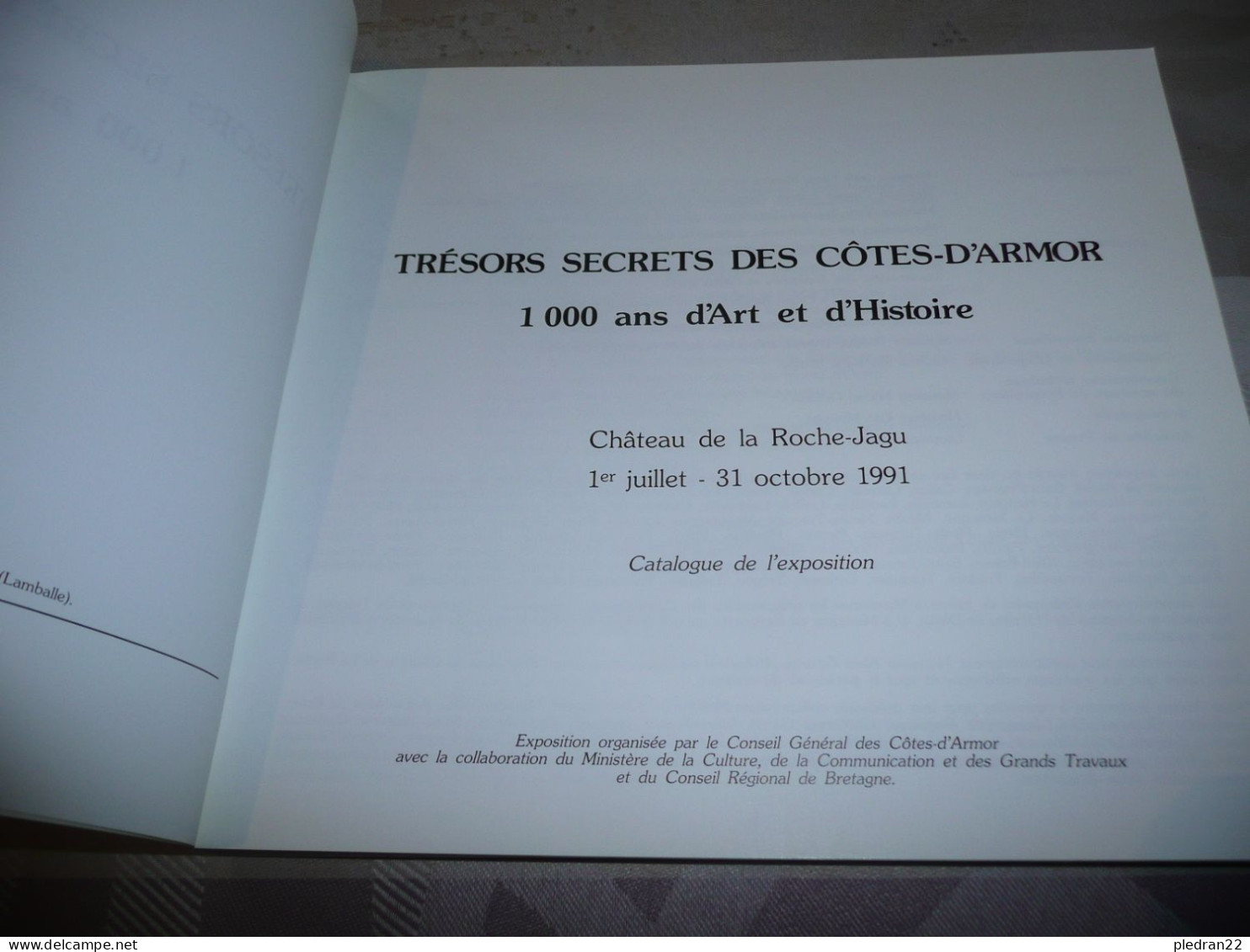 BRETAGNE CATALOGUE EXPOSITION TRESORS SECRETS DES COTES D'ARMOR 1000 ANS D'ART ET D'HISTOIRE LA ROCHE JAGU 1991 - Bretagne