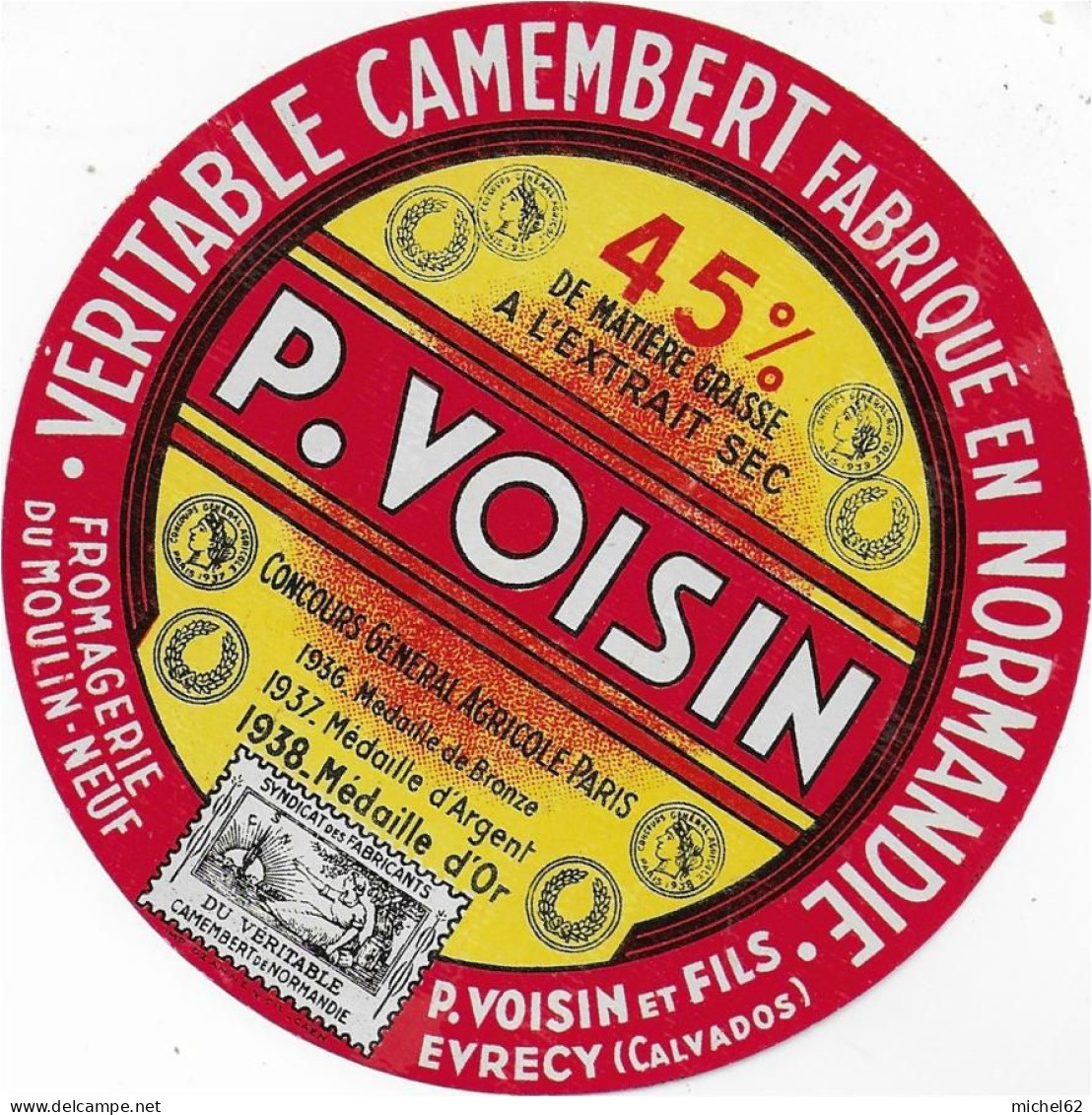 ETIQUETTE  DE  FROMAGE NEUVE  CAMEMBERT P. VOISIN - Cheese