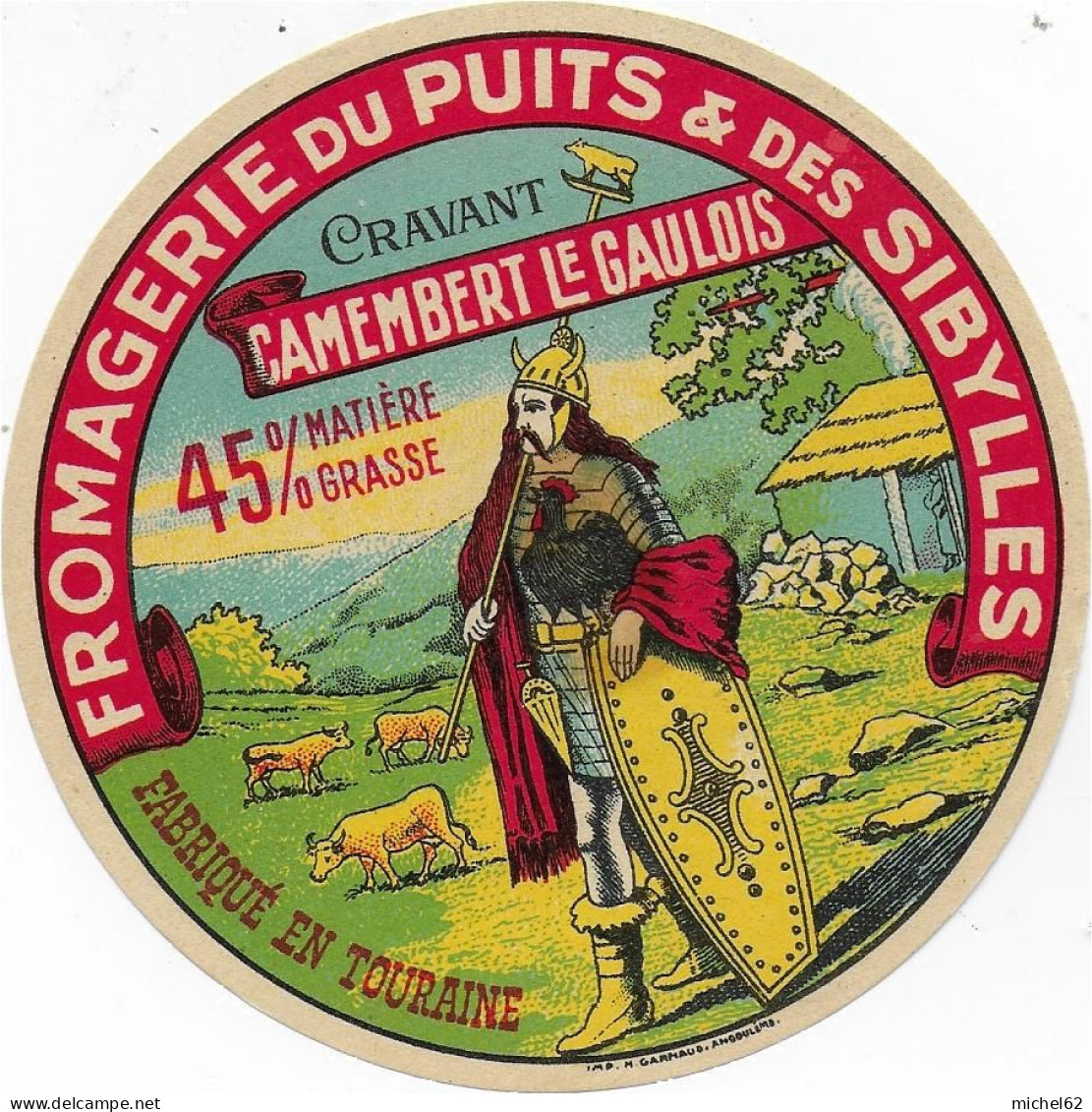ETIQUETTE  DE  FROMAGE   CAMEMBERT Le Gaulois Fromagerie Du Puits Et Des Sibylles Cravant Touraine - Cheese