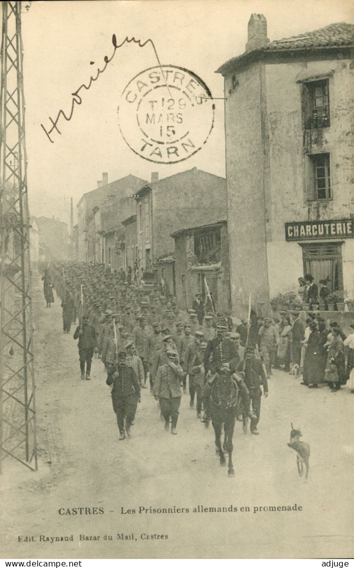 CPA-CASTRES* Les Prisonniers Allemands En  Promenade - Edit. Reynaud* TàD 1915 - Franchise Militaire** - Castres