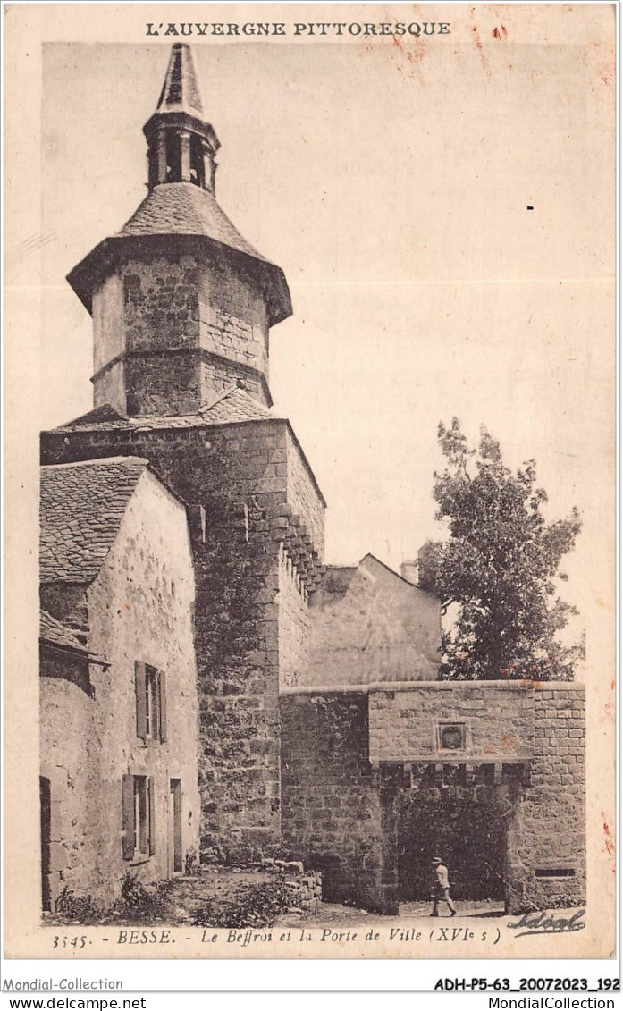 ADHP5-63-0462 - BESSE - Le Beffroi Et La Porte De Ville - Besse Et Saint Anastaise