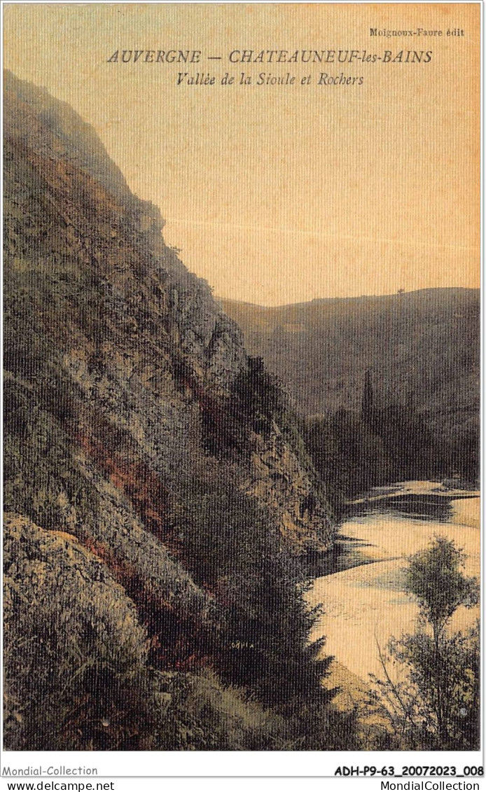 ADHP9-63-0793 - CHATEAUNEUF-LES-BAINS - Vallée De La Sioule Et Rochers  - Riom