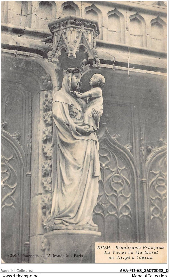 AEAP11-63-0990 - RIOM - Renaissance Francaise - La Vierge Du Marthuret Ou Vierge A L'oiseau - Riom