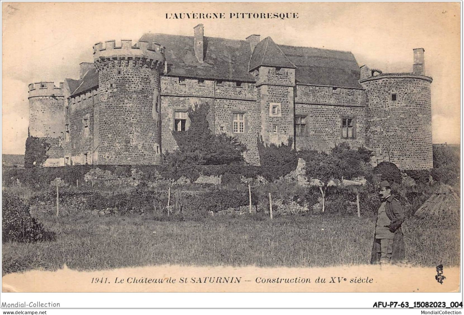 AFUP7-63-0555 - L'AUVERGNE PITTORESQUE - Le Chateau ST-SATURNIN - Construction Du XVe Siecle - Auvergne Types D'Auvergne