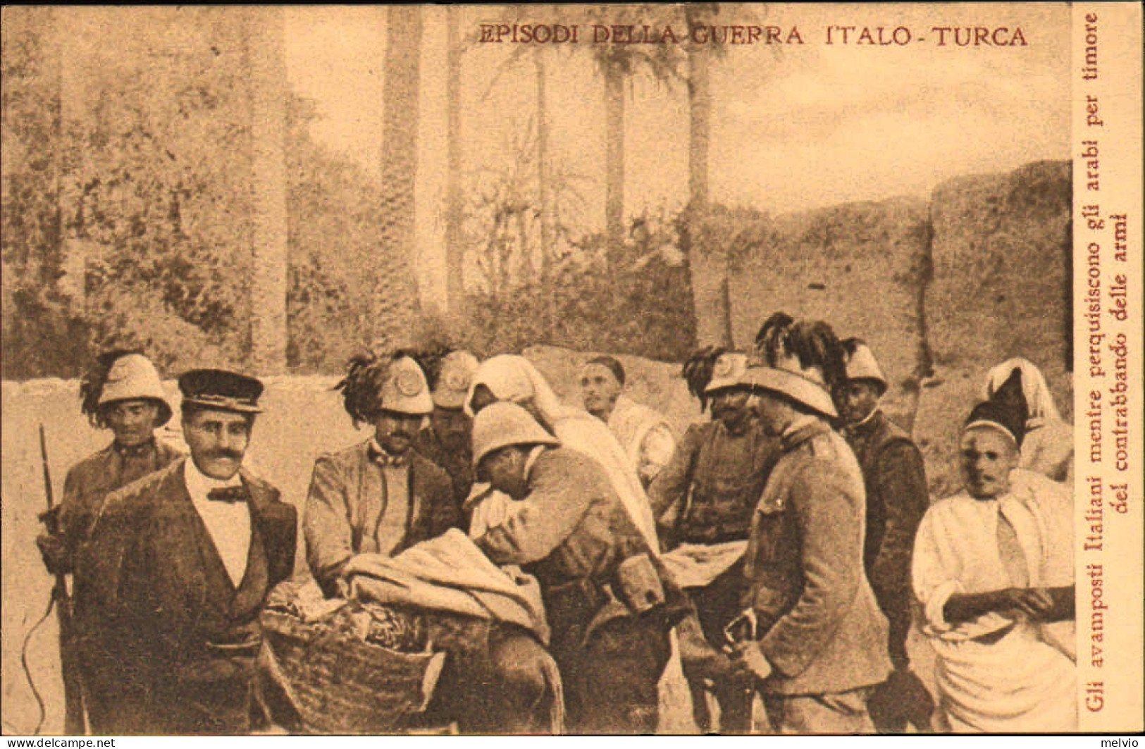 1911/12-"Guerra Italo-Turca,gli Avamposti Italiani Mentre Perquisiscono Agli Ara - Tripolitania