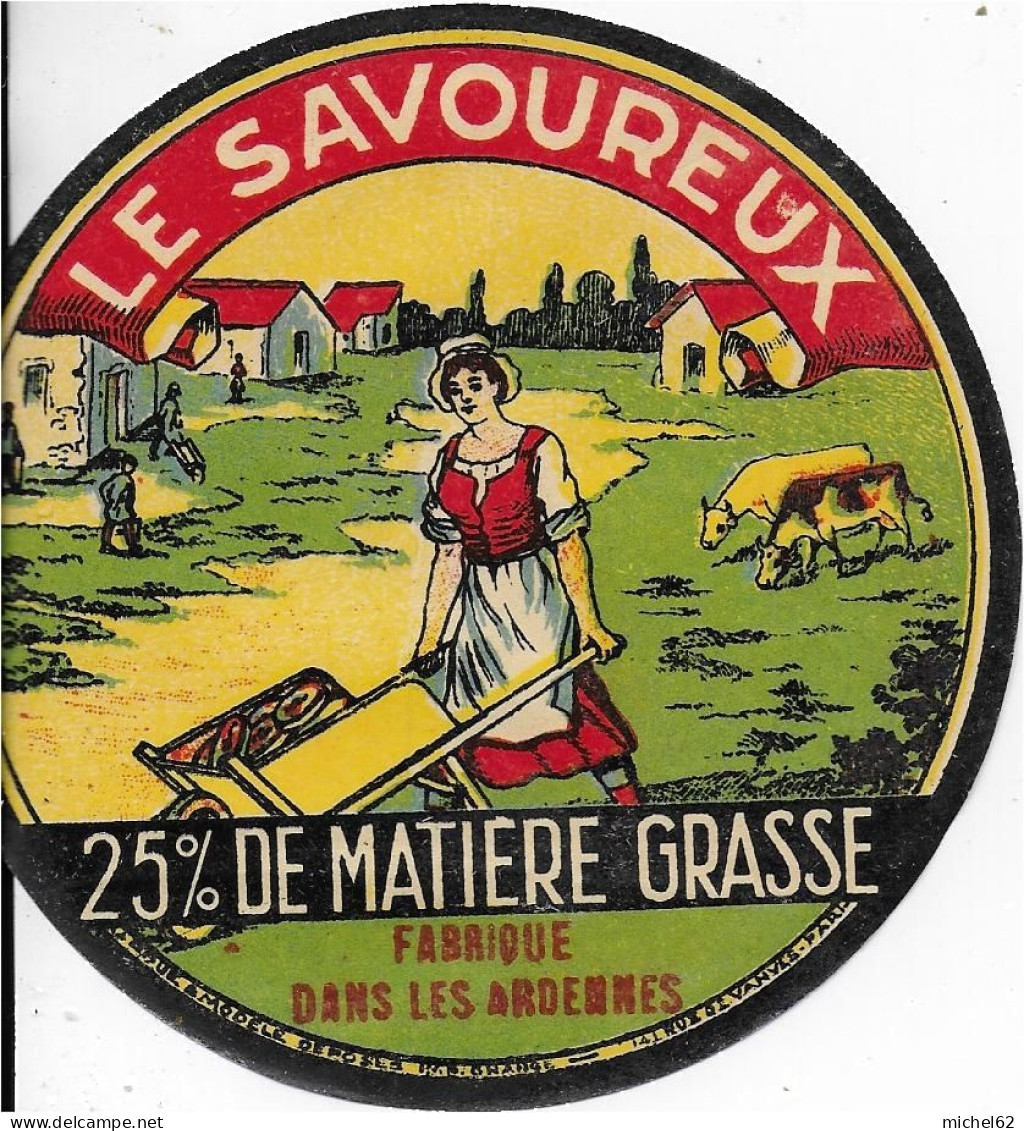 ETIQUETTE  DE  FROMAGE  NEUVE    LE SAVOUREUX FABRIQUE DANS LES ARDENNES 25 % - Fromage