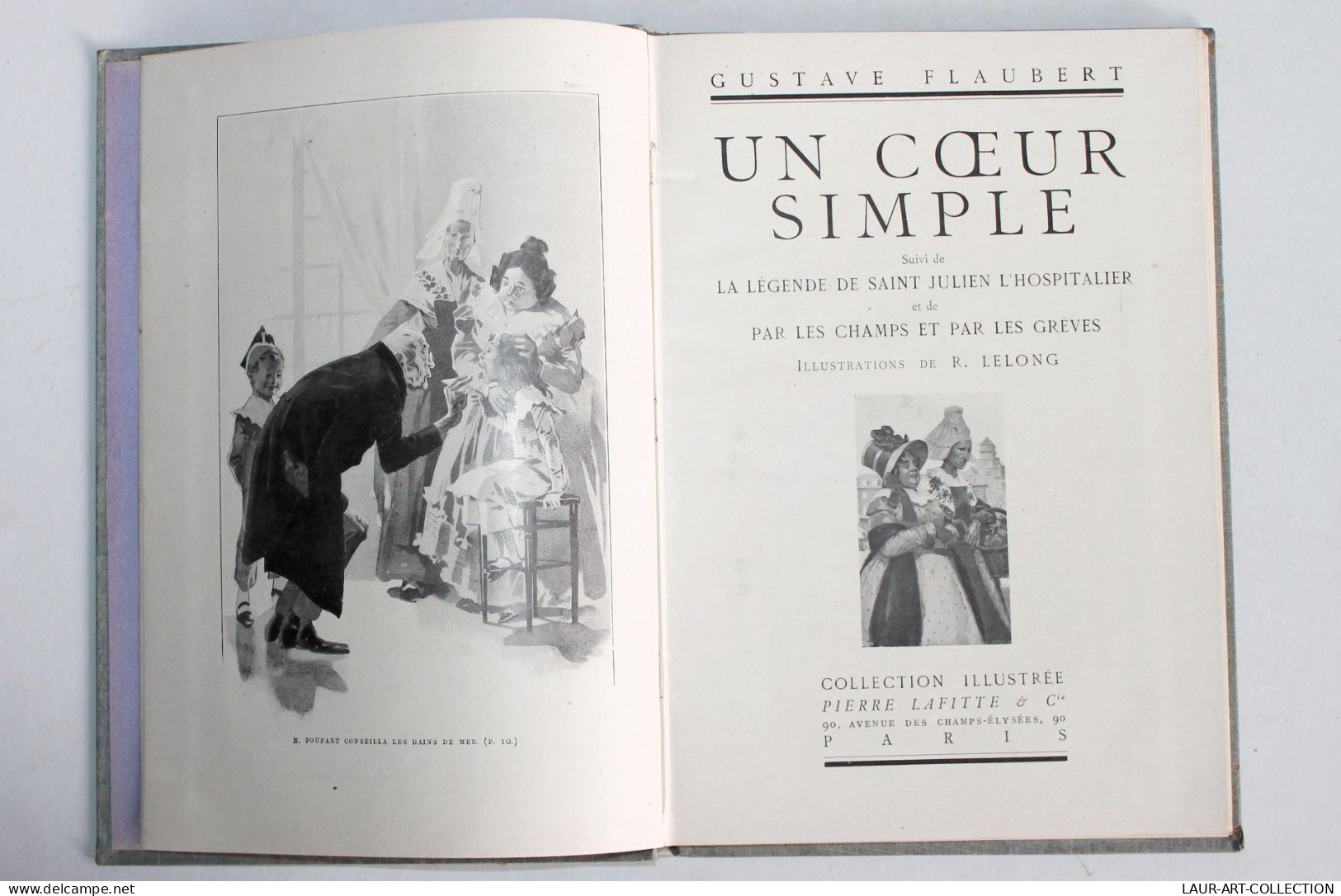 UN COEUR SIMPLE + LEGENDE + GREVE Par G FLAUBERT ILLUSTRATIONS DE R. LELONG 1909 / ANCIEN LIVRE DEBUT 1900 (0603.6) - 1901-1940