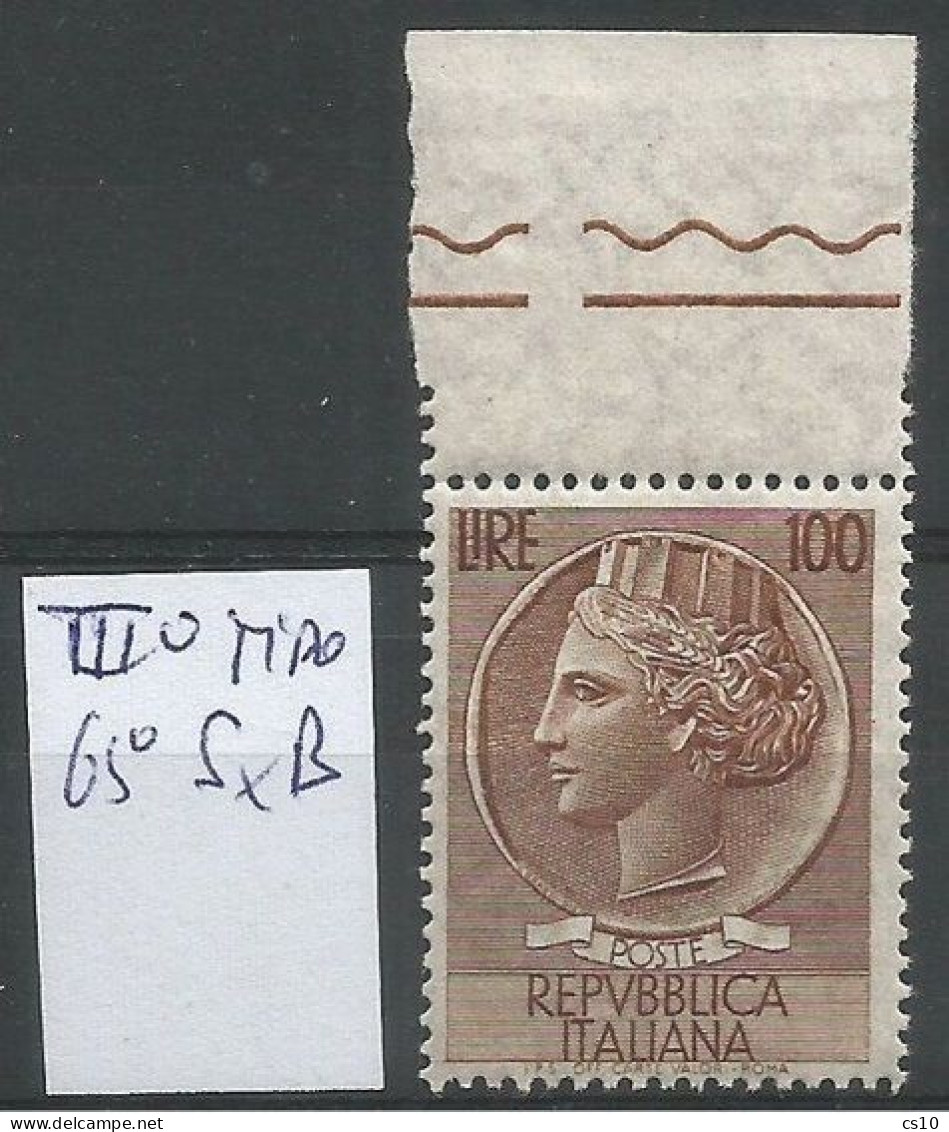 1955 Siracusana Testoni L.100 **MNH Stelle 3° Tipo 65° Sinistra Bassa Con BdF In Alto - 1946-60: Mint/hinged