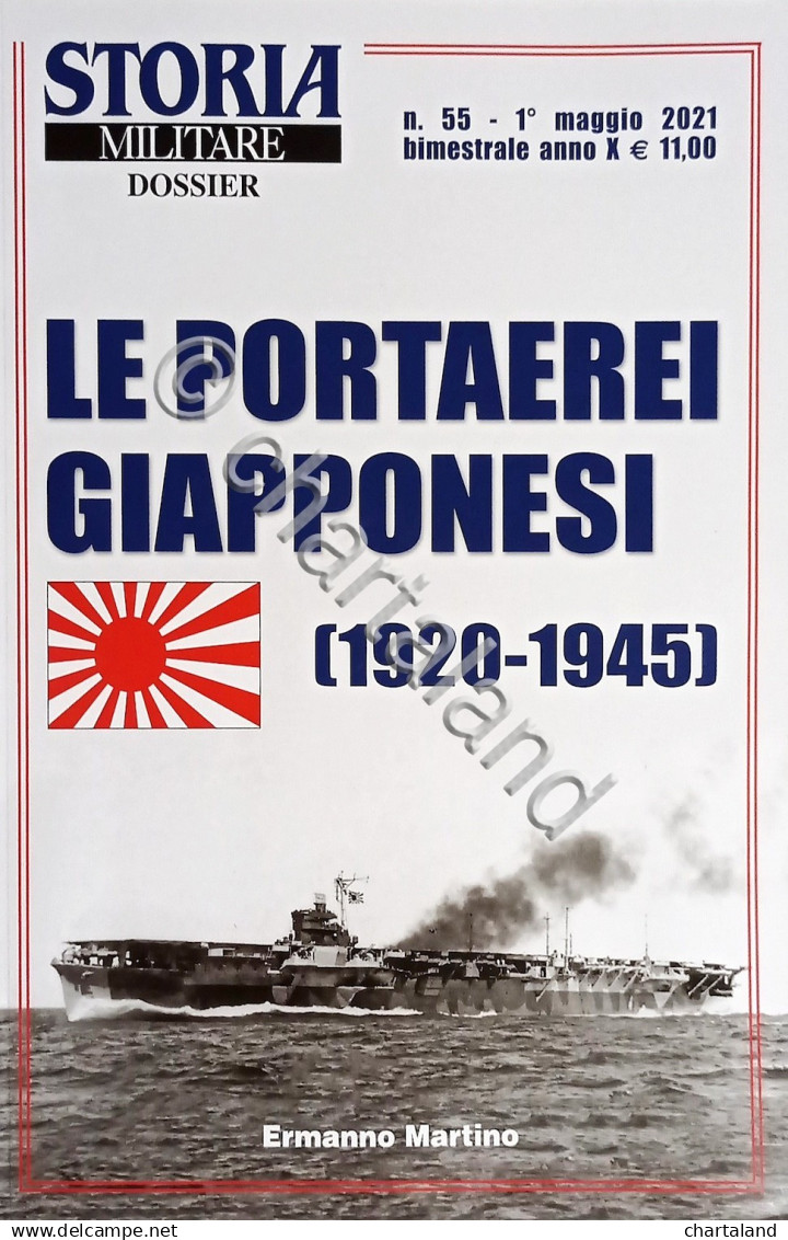 Rivista Storia Militare Dossier N. 55 - 2021 Portaerei Giapponesi 1920-1945 - Autres & Non Classés