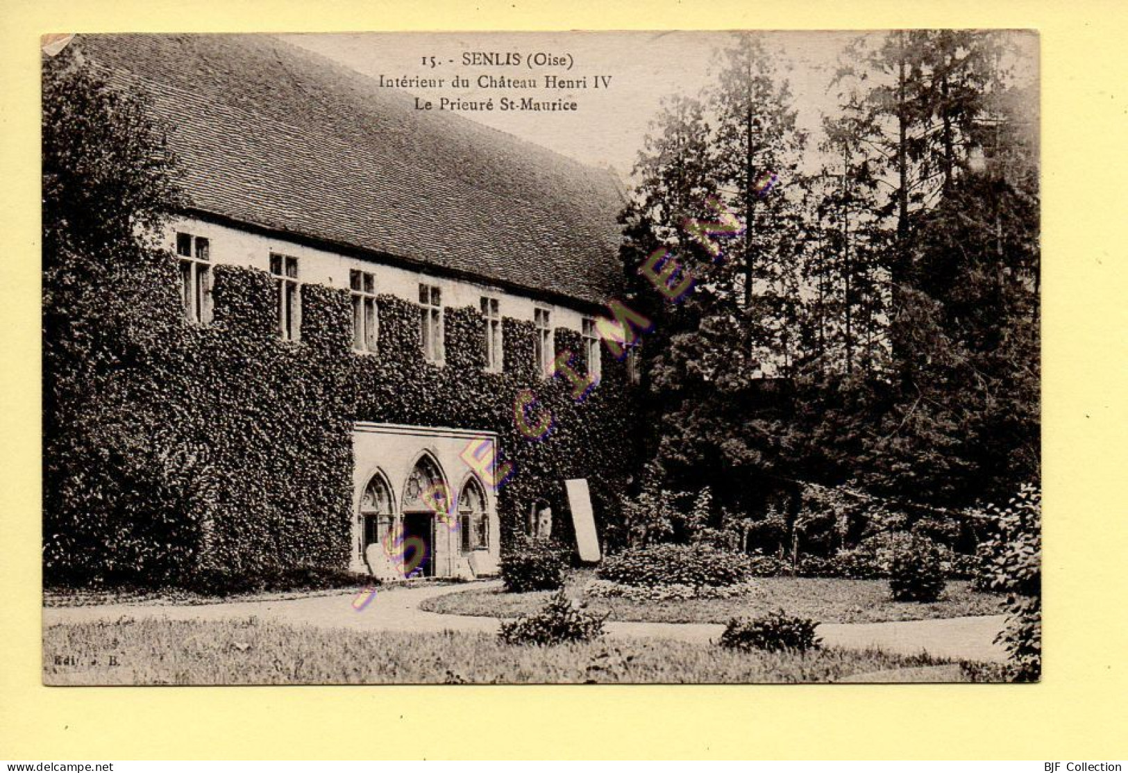 60. SENLIS - Intérieur Du Château Henri IV. Le Prieuré St-Maurice (voir Scan Recto/verso) - Senlis