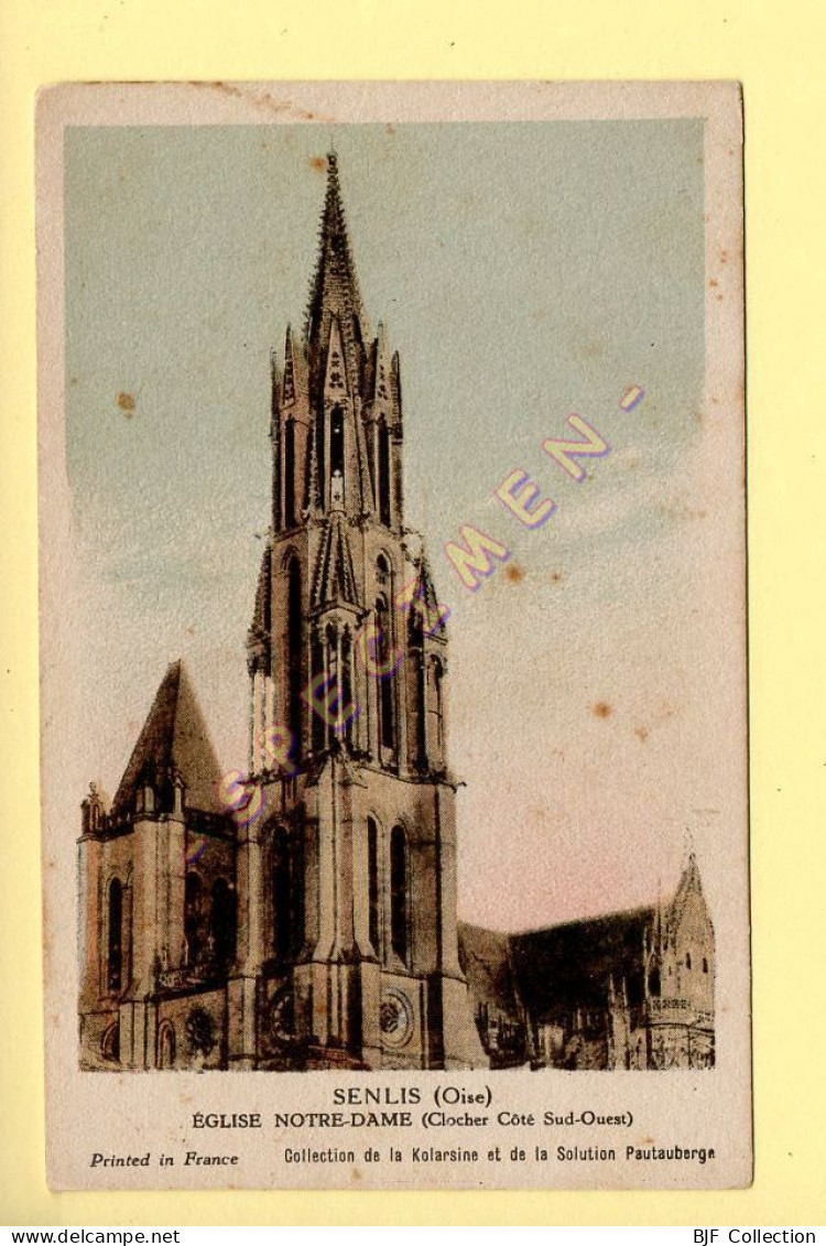 60. SENLIS - Eglise Notre-Dame (Clocher Côté Sud-Ouest) (voir Scan Recto/verso) - Senlis