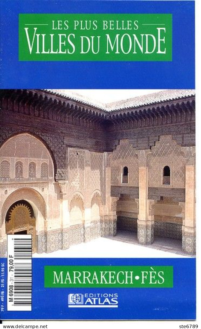 MARRAKECH  FES  Les Plus Belles Villes Du Monde - Geographie