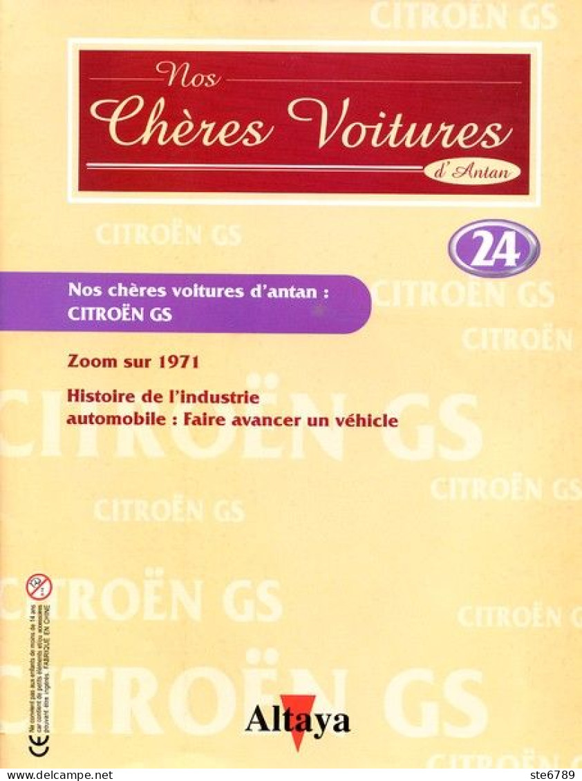 Fascicule  CITROEN GS  Nos Chères Voitures D'antan Altaya  N° 24  Auto Automobile / 1971 /  FAIRE AVANCER VEHICULE - Auto