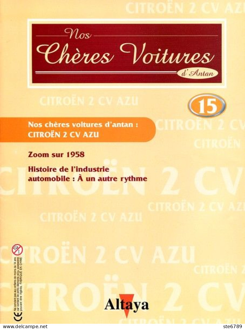 Fascicule  CITROEN 2 CV AZU Nos Chères Voitures D'antan Altaya  N° 15  Auto Automobile / 1958 /  AUTRE RYTHME - Auto