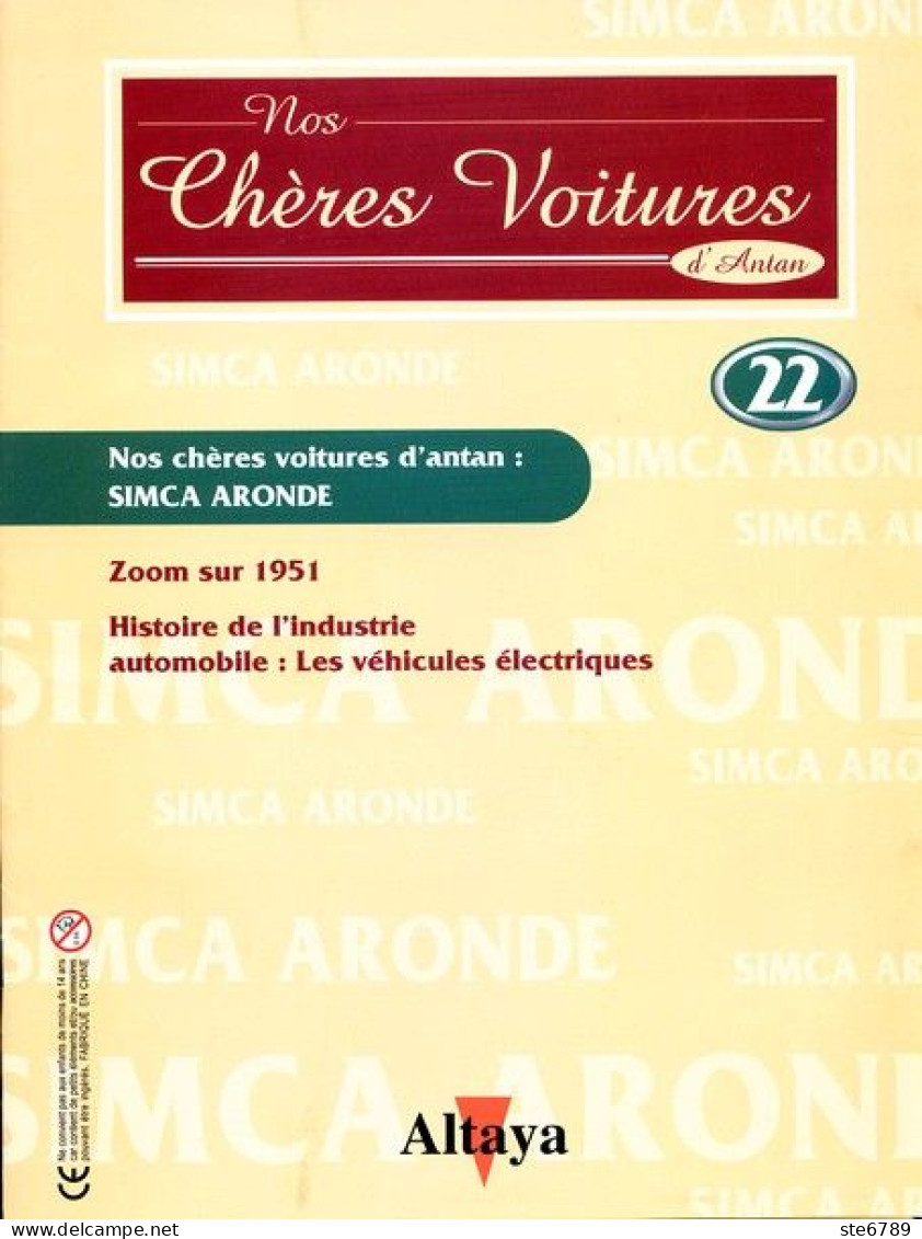 Fascicule  SIMCA ARONDE  Nos Chères Voitures D'antan Altaya  N° 22  Auto Automobile / 1951 /  VEHICULES ELECTRIQUES - Auto