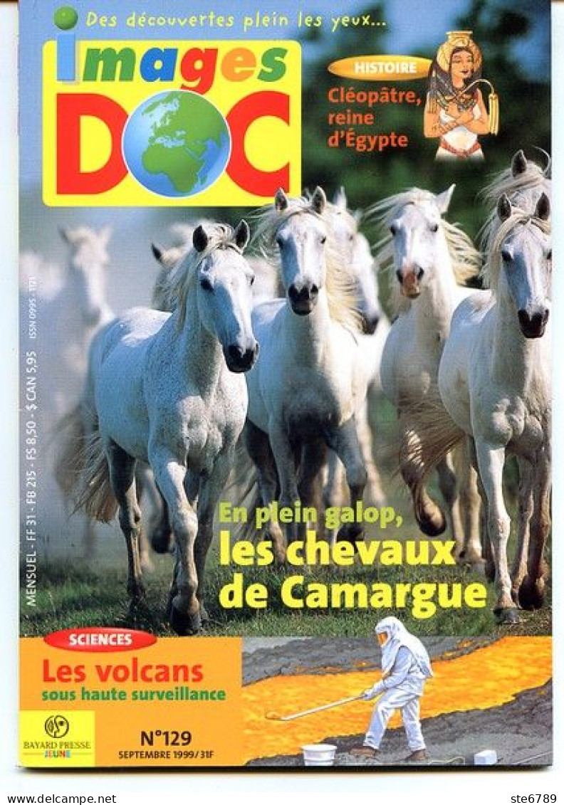 IMAGES DOC N° 129  Animaux Chevaux Camargue , Sciences Les Volcans , Histoire Cléopatre Reine Egypte - Dieren