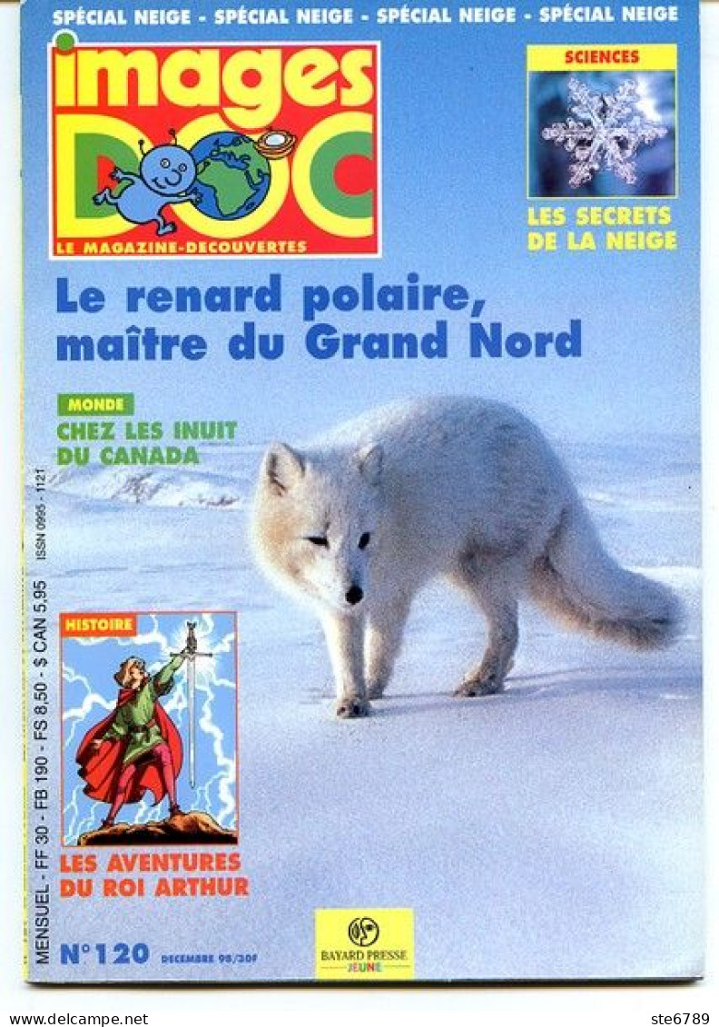 IMAGES DOC N° 120  Animaux Renard Polaire , Histoire Aventures Roi Arthur , Sciences Secrets De La Neige - Animaux