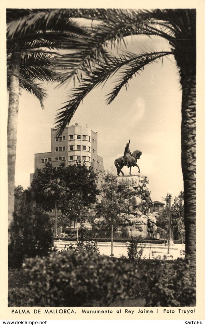 Palma De Mallorca * Carte Photo * Plaza E Monumento Al Rey Jaime I Foto Truyol * Espana - Palma De Mallorca