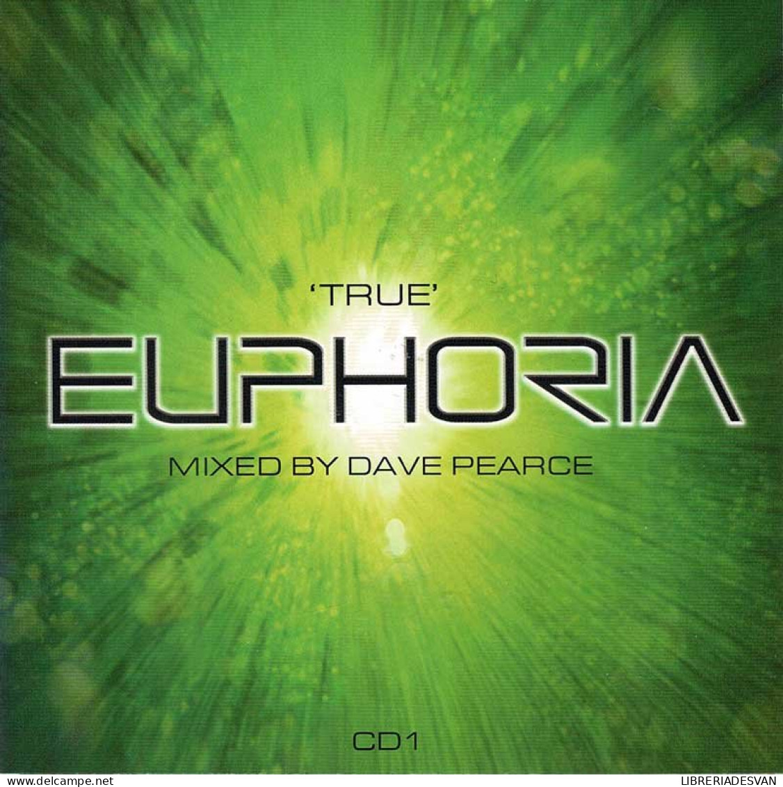 Dave Pearce - 'True' Euphoria CD1 - Dance, Techno En House