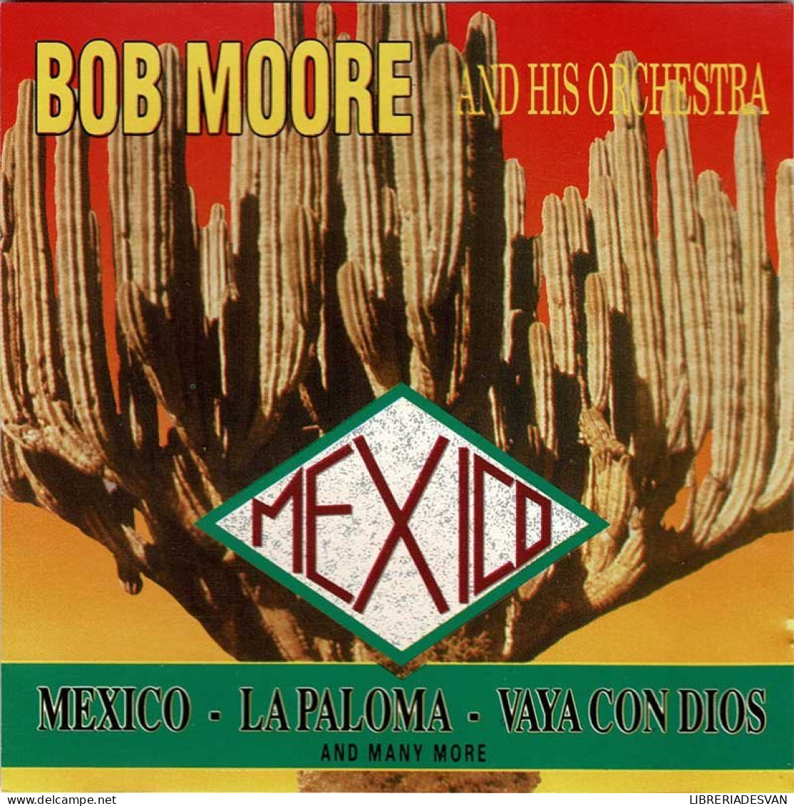 Bob Moore And His Orchestra - Mexico. CD - Country En Folk
